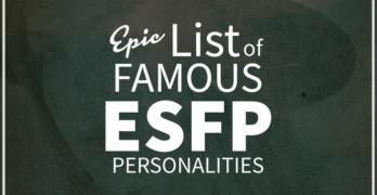 List of Famous People With ESFP Personality