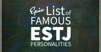 List of Famous People With ESTJ Personality