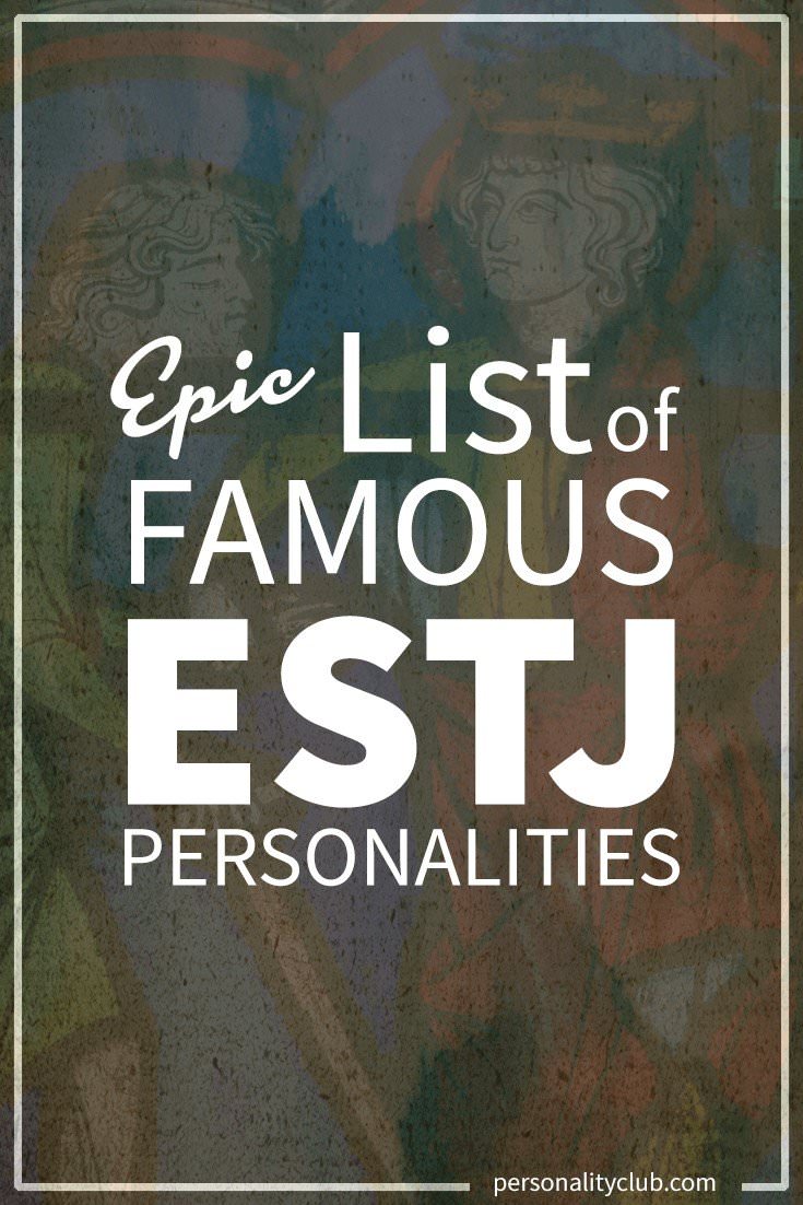 Famous ESTJ Personalities