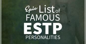 List of Famous People With ESTP Personality